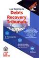 Law Relating to DEBTS Recovery Tribunals - Mahavir Law House(MLH)
